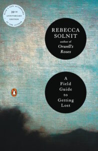 a field guide to getting lost