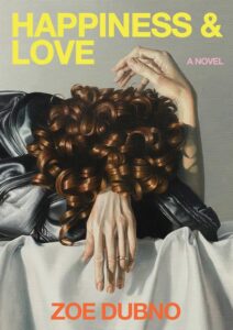 Zoe Dubno, Happiness and Love