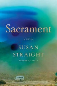 Susan Straight, Sacrament