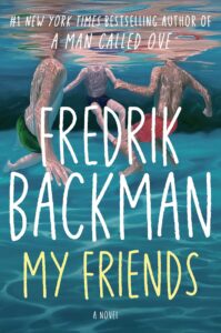 Fredrik Backman, My Friends 