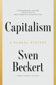 Sven Beckert, Capitalism: A Global History