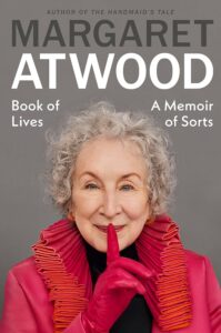 Margaret Atwood, Book of Lives: A Memoir of Sorts