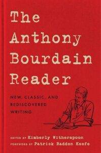 Anthony Bourdain, The Anthony Bourdain Reader