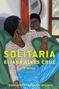 Eliana Alves Cruz, tr. Benjamin Brooks, Solitaria
