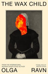 Olga Ravn, tr. Martin Aitken, The Wax Child