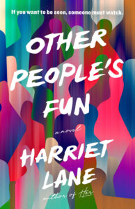 Harriet Lane, Other People's Fun