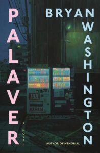 Bryan Washington, Palaver
