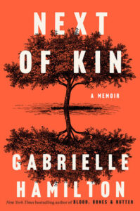 Gabrielle Hamilton, Next of Kin: A Memoir