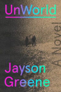 Jayson Greene, UnWorld
