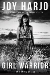 Joy Harjo, Girl Warrior: On Coming of Age
