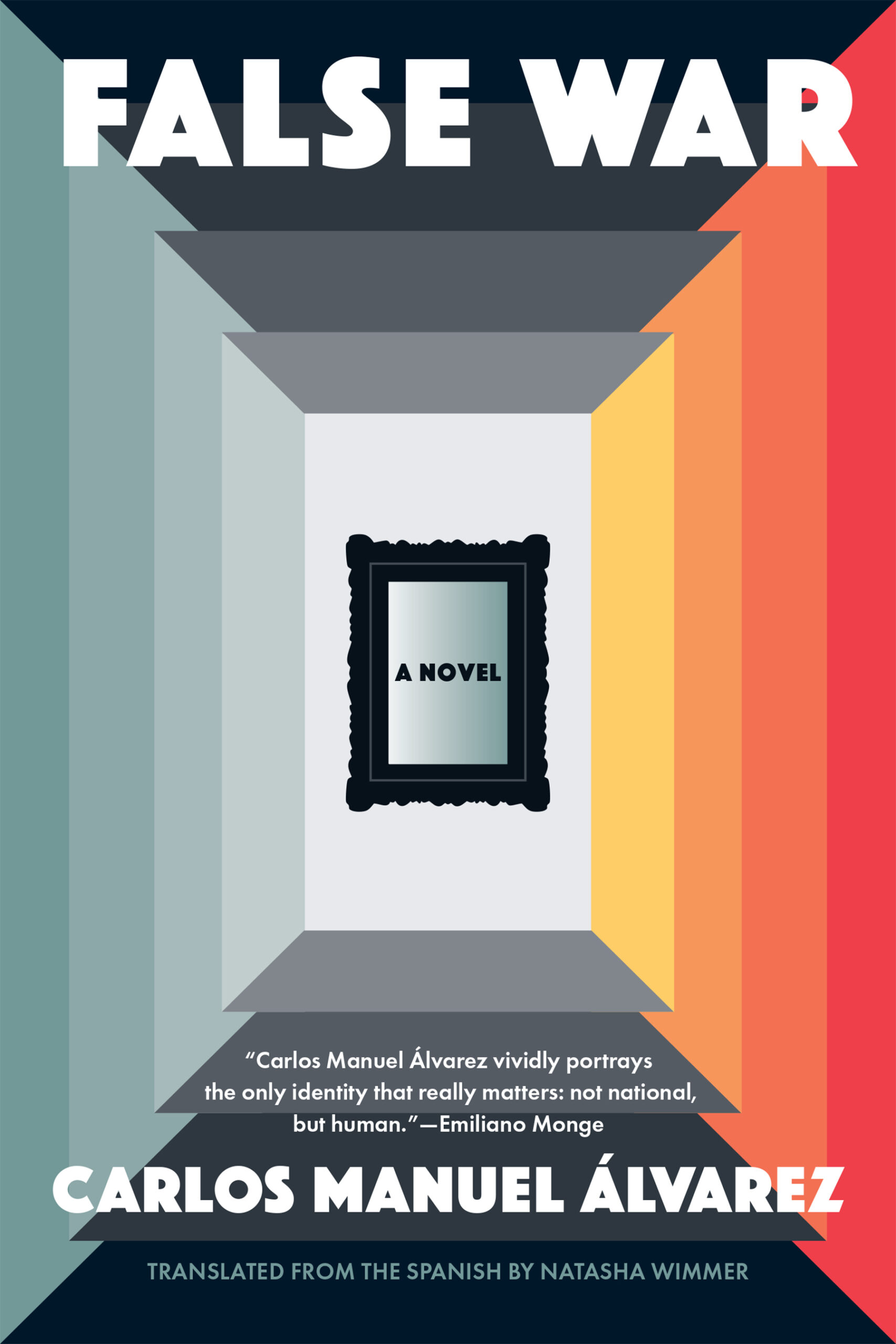 Carlos Manuel Álvarez, tr. Natasha Wimmer, False War