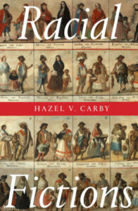 Hazel V. Carby, Racial Fictions