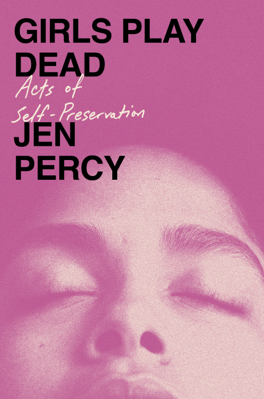 Jen Percy, Girls Play Dead