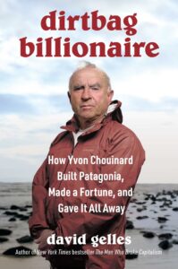David Gelles, Dirtbag Billionaire