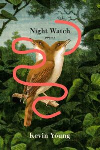Kevin Young, Night Watch: Poems