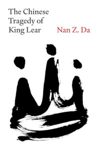 On King Lear, Maoist China and the Unpredictable Nature of Power ‹ Literary Hub