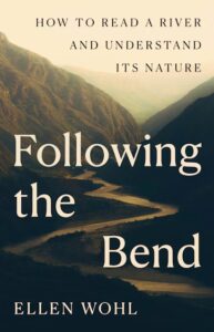 following the bend: how to read a river and understand its nature