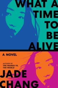 What a Time to Be Alive, Jade Chang