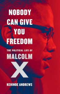 Nobody Can Give You Freedom, Kehinde Andrews