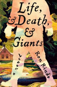 Life and Death and Giants, Ron Rindo