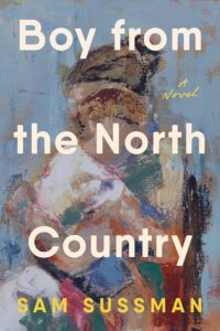 Boy From the North Country, Sam Sussman