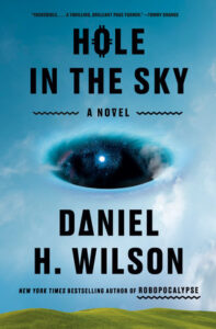 Hole in the Sky, Daniel H. Wilson