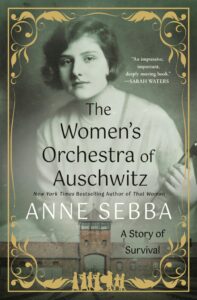 The Women's Orchestra of Auschwitz, Anne Sebba