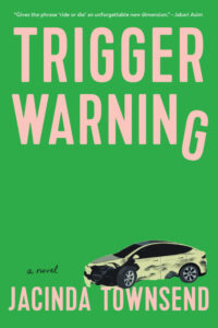Trigger Warning, Jacinda Townsend