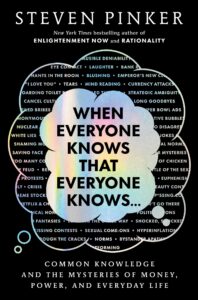 When Everyone Knows That Everyone Knows, Steven PInker