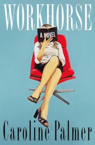 Workhorse, Caroline Palmer
