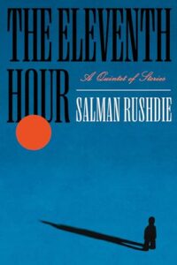 Eleventh Hour, Salman Rushdie