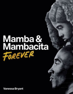Mamba and Mambacita Forever, Vanessa Bryant