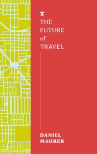 The Future of Travel, Daniel Maurer