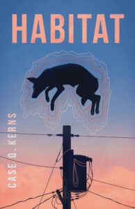 Habitat by Case Q. Kerns copy