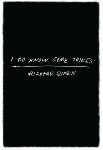 richard siken i do know some things