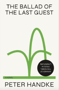 Ballad of the Last Guest, Peter Handke