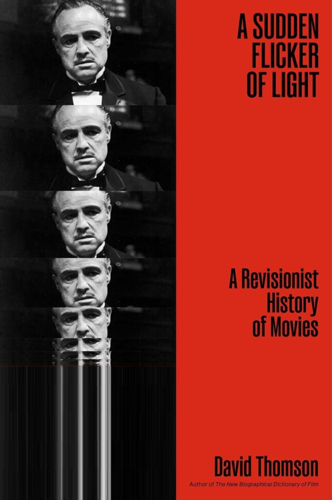 David Thomson, A Sudden Flicker of Light: