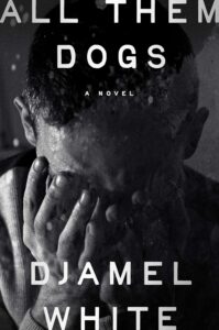 Djamel White, All Them Dogs