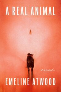 Emeline Atwood, A Real Animal