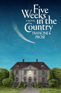Francine Prose, Five Weeks in the Country