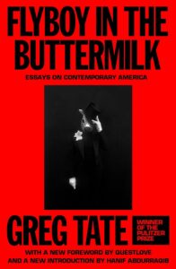 Greg Tate, Flyboy in the Buttermilk: Essays on Contemporary America