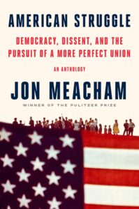 Jon Meacham, American Struggle: Democracy, Dissent, and the Pursuit of a More Perfect Union