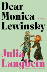 Julia Langbein, Dear Monica Lewinsky