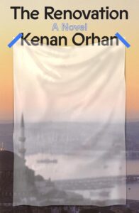 Kenan Orhan, The Renovation