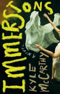 Kyle McCarthy, Immersions