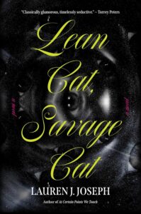 Lauren J. Joseph, Lean Cat, Savage Cat