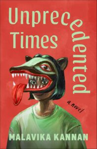 Malavika Kannan, Unprecedented Times