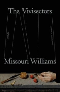 Missouri Williams, The Vivisectors