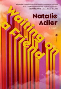 Natalie Adler, Waiting on a Friend