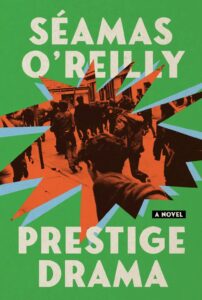 PRESTIGE DRAMA by Séamas O’Reilly copy